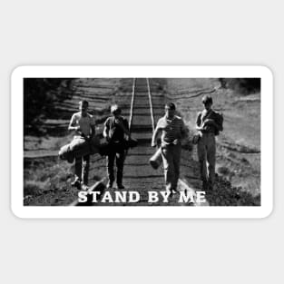 Stand by me /// Rail Sticker